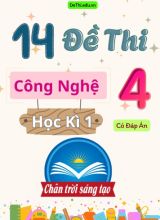 Tuyển tập 14 Đề thi Công nghệ 4 Chân Trời Sáng Tạo học kì 1 (Kèm đáp án)